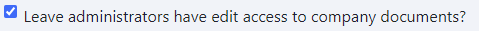 Give leave administrators have edit access to company documents